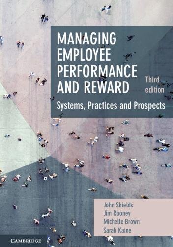 Managing Employee Performance Reward Systems Practices Prospects … 9781108701044