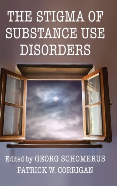 The Stigma Substance Use Disorders Hardcover Cambridge University… 9781108838016