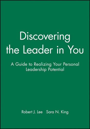 Discovering the Leader in You – A Guide to Realizing Your Personal Leadership P…