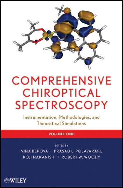 Comprehensive Chiroptical Spectroscopy – Instrumentation, Methodologies, and Th…