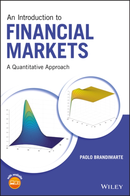 An Introduction to Financial Markets – A Quantitative Approach Brandimarte
