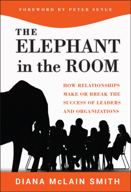Elephant in the Room – How Relationships Make or Break the Success of Leaders a…