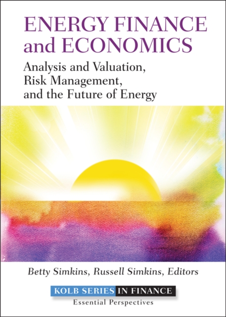 Energy Finance and Economics – Analysis and Valuation, Risk Management, and the…