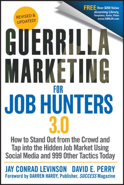 Guerrilla Marketing for Job Hunters 3e How to Stand Out from the Crowd and Tap …