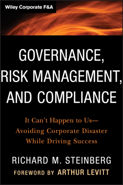 Governance, Risk Management, and Compliance – It Can′t Happen to Us––Avoiding C…
