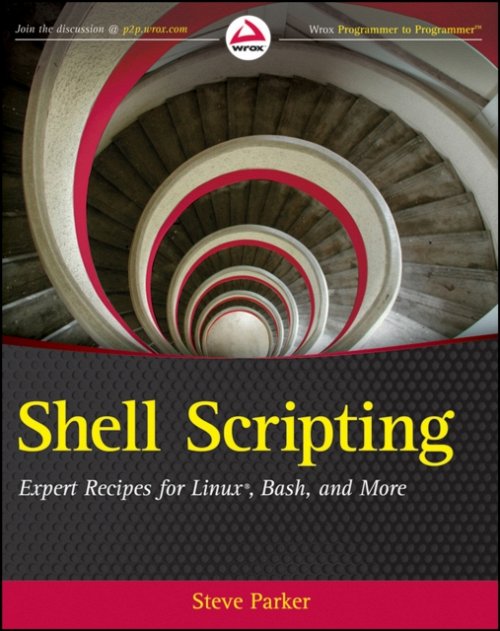 Shell Scripting – Expert Recipes for Linux, Bash, and More Parker Paperback Wrox