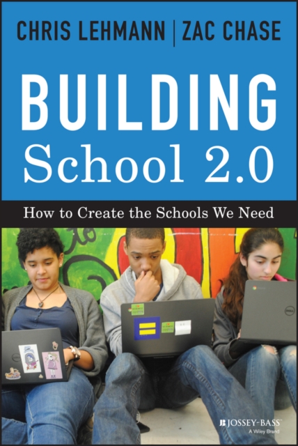 Building School 2.0 – How to Create the Schools We Need Lehmann Hardback