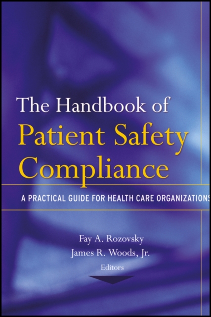 The Handbook of Patient Safety Compliance – A Practical Guide for Health Care O…