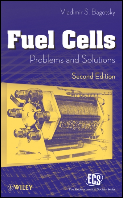 Fuel Cells – Problems and Solutions 2e Bagotsky Hardback Wiley–Blackwell