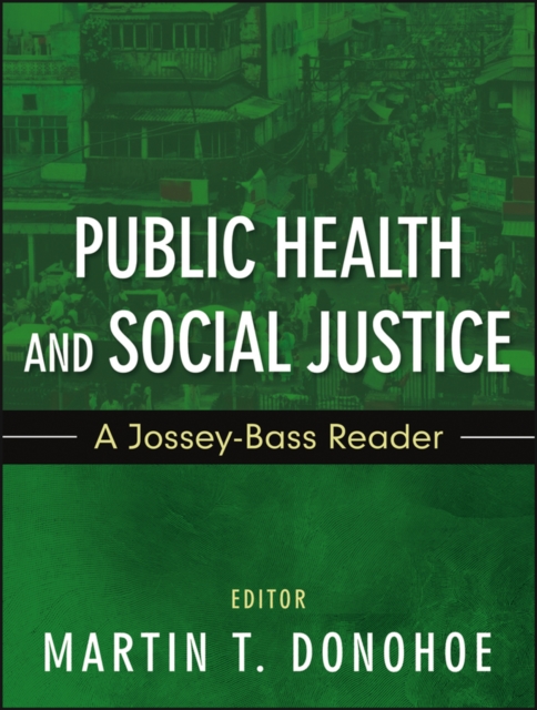 Public Health and Social Justice Donohoe Donohoe Paperback John Wiley & Sons