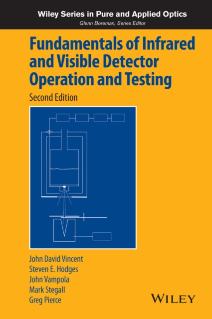 Fundamentals of Infrared and Visible Detector Operation and Testing 2e Vincent