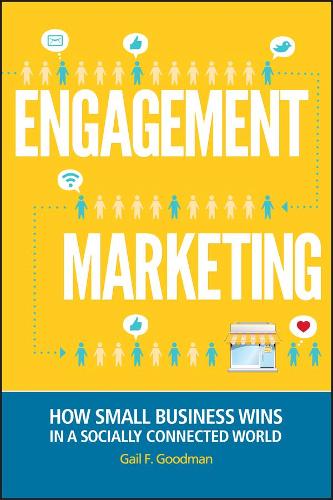 Engagement Marketing – How Small Business Wins in a Socially Connected World