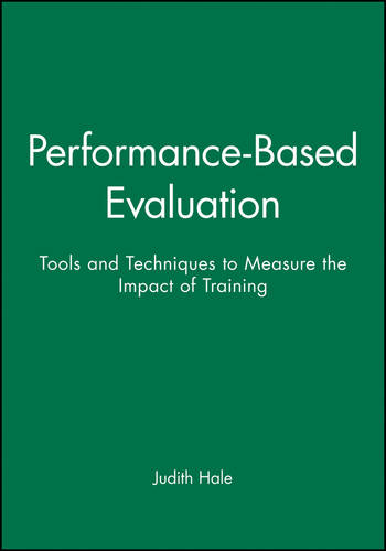Performance–Based Evaluation –Tools and Techniques to Measure the Impact of Tra…