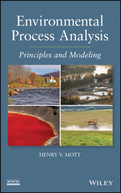 Environmental Process Analysis – Principles and Modeling Mott Hardback