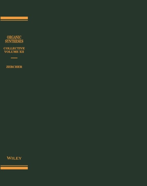 Organic Syntheses Collective Volume XII Zercher Hardback Wiley–Blackwell