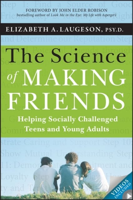 The Science of Making Friends – Helping Socially allenged Teens and Young Adult…
