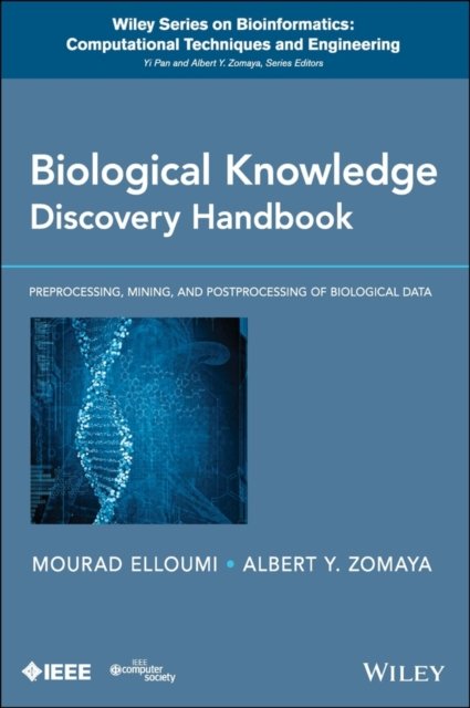 Biological Knowledge Discovery Handbook – Preprocessing, Mining, and Postproces…