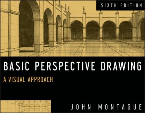 Basic Perspective Drawing – A Visual Approach, 6th Edition Montague Paperback