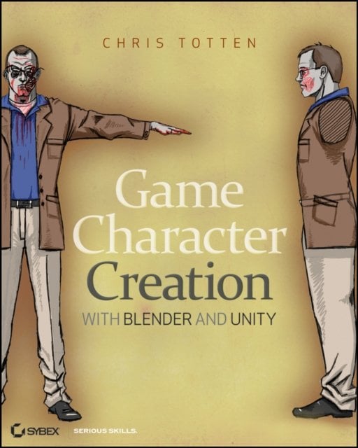 Game Character Creation with Blender and Unity Totten Paperback Sybex