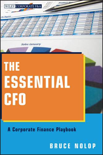 The Essential CFO – A Corporate Finance Playbook Nolop Paperback 9781118173046