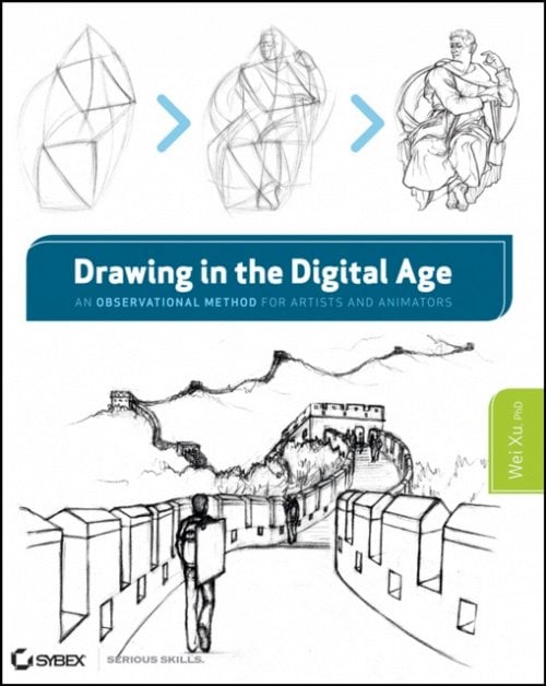 Drawing in the Digital Age An Observational Method for Artists and Animators Xu