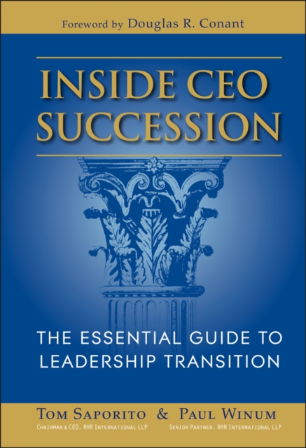 Inside CEO Succession – The Essential Guide to Leadership Transition Saporito