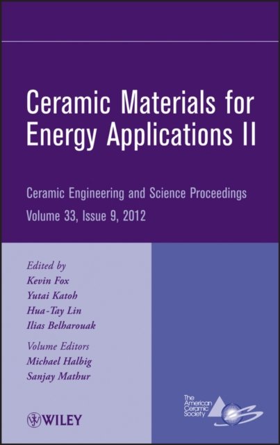 Ceramic Materials for Energy Applications II – Ceramic Engineering and Science …