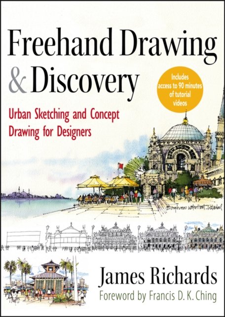 Freehand Drawing and Discovery – Urban Sketching and Concept Drawing for Design…