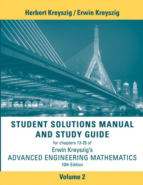 Student Solutions Manual Advanced Engineering Mathematics, V 2, 10e Kreyszig