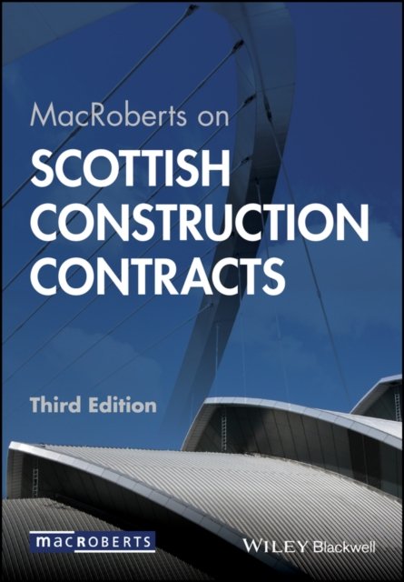 MacRoberts on Scottish Construction Contracts 3e MacRoberts Hardback