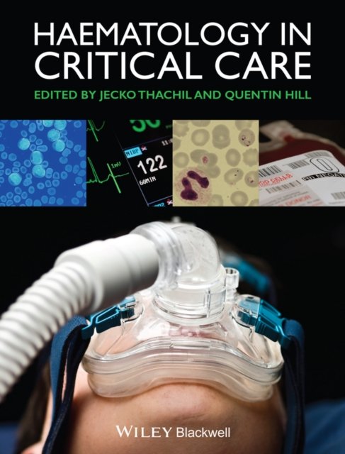 Haematology in Critical Care – A Practical Handbook Thachil Hardback