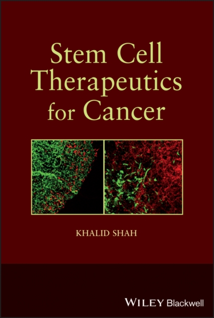 Stem Cell Therapeutics for Cancer Shah Hardback Wiley–Blackwell 9781118282427