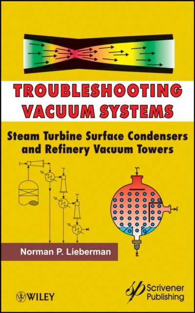 Troubleshooting Vacuum Systems – Steam Turbine Surface Condensers and Refinery …