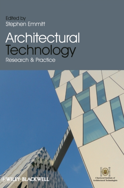 Architectural Technology – Research & Practice Emmitt Hardback Wiley–Blackwell