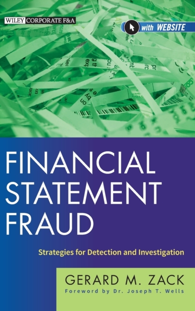 Financial Statement Fraud – Strategies for Detection and Investigation Zack