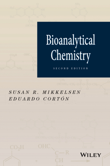 Bioanalytical Chemistry 2e Mikkelsen Hardback Wiley–Blackwell 9781118302545