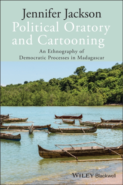Political Oratory and Cartooning – An Ethnography of Democratic Processes in Ma…