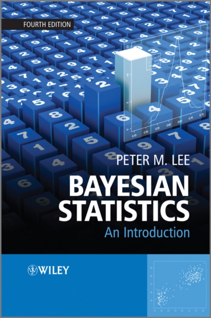 Bayesian Statistics – An Introduction 4e Lee Paperback Wiley–Blackwell