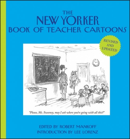 The New Yorker Book of Teacher Cartoons 2e Mankoff Hardback John Wiley & Sons