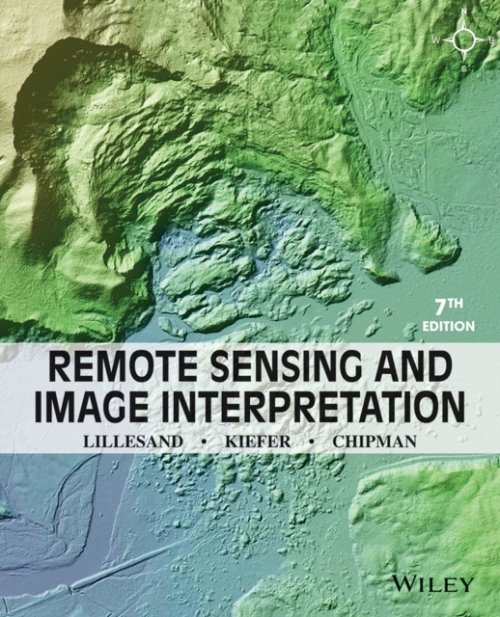 Remote Sensing and Image Interpretation 7e Lillesand Paperback John Wiley & Sons