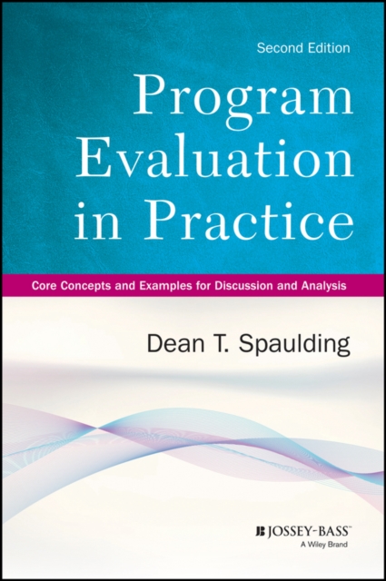 Program Evaluation in Practice – Core Concepts and  Examples for Discussion and…
