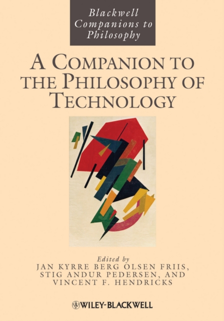 A Companion to the Philosophy of Technology Olsen Paperback Wiley–Blackwell