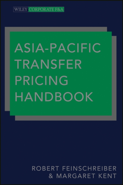 Asia–Pacific Transfer Pricing Handbook Feinschreiber Hardback John Wiley & Sons