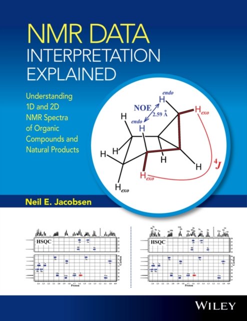 NMR Data Interpretation Explained – Understanding 1D and 2D NMR Spectra of Orga…