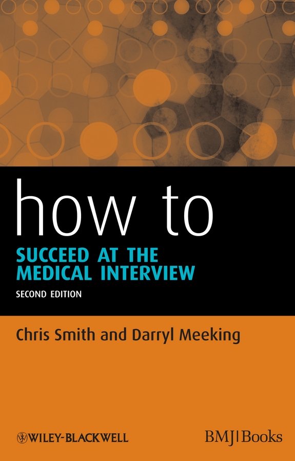 How to Succeed at the Medical Interview 2e Smith Paperback Wiley–Blackwell