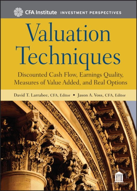 Valuation Techniques – Discounted Cash Flow, Earnings Quality, Measures of Valu…
