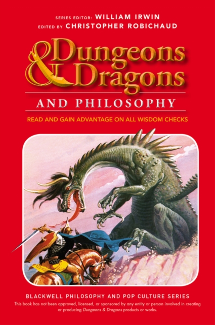 Dungeons & Dragons and Philosophy – Read and Gain Advantage on All Wisdom Check…