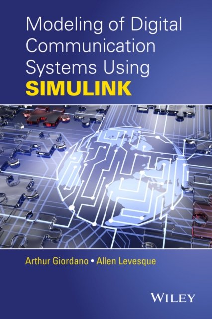 Modeling of Digital Communication Systems Using SI MULINK Giordano Hardback