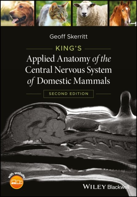 King′s Applied Anatomy of the Central Nervous System of Domestic Mammals, 2nd E…