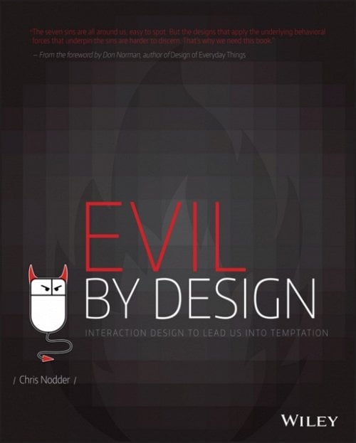 Evil by Design Interaction Design to Lead Us into Temptation Nodder Paperback